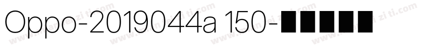 Oppo-2019044a 150字体转换